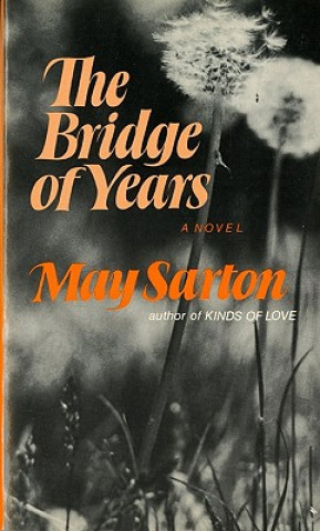 Kniha The Bridge of Years May Sarton