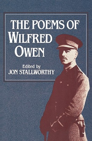 Kniha The Poems of Wilfred Owen the Poems of Wilfred Owen Wilfred Owen