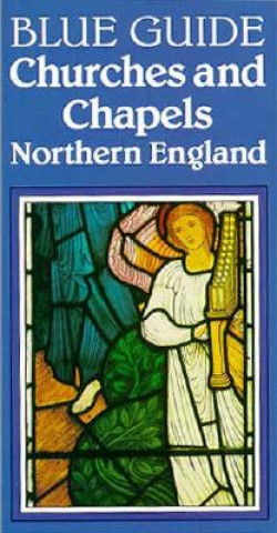 Carte Churches and Chapels of Northern England Stephen Humphrey