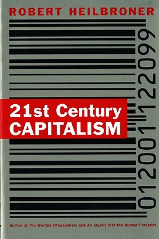 Carte 21st Century Capitalism Robert L. Heilbroner
