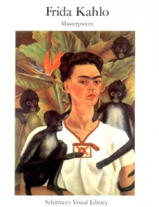 Carte Frida Kahlo: Masterpieces Schirmer's Visual Library