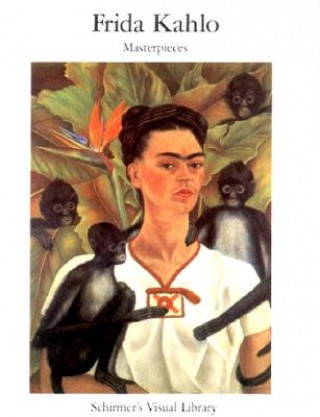 Knjiga Frida Kahlo: Masterpieces Schirmer's Visual Library