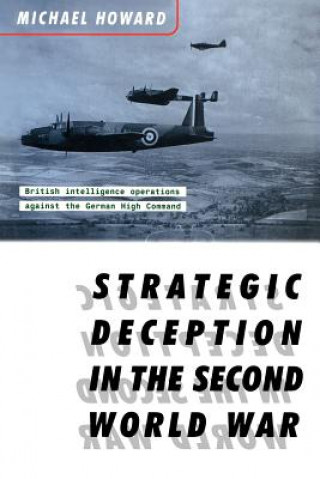 Book Strategic Deception in the Second World War Michael Howard