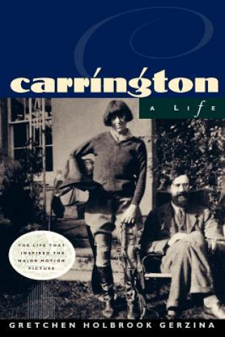 Könyv Carrington: A Life Gretchen Holbrook Gerzina