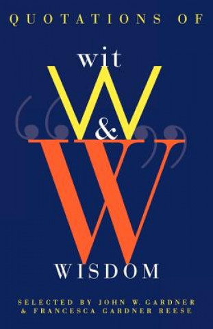 Carte Quotations of Wit and Wisdom John Gardner