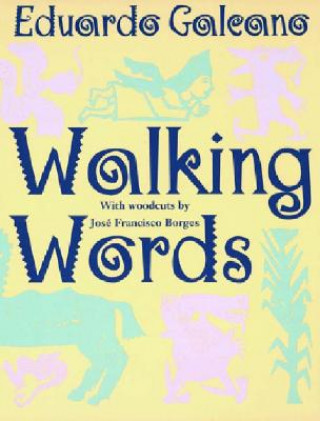 Kniha Walking Words Eduardo Galeano