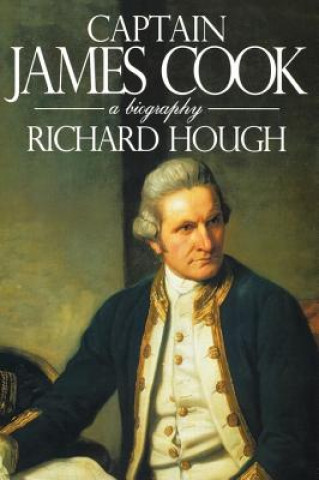 Kniha Captain James Cook: A Biography Richard Hough