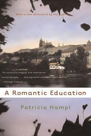 Knjiga Romantic Education Patricia Hampl