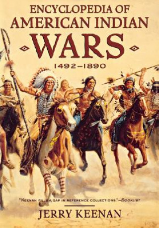 Kniha Encyclopedia of American Indian Wars: 1492-1890 Jerry Keenan