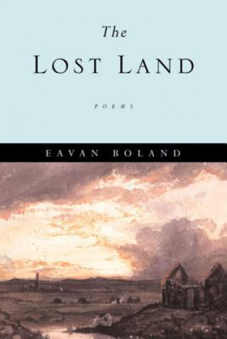 Carte Lost Land - Poems Eavan Boland