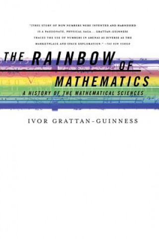 Könyv The Rainbow of Mathematics: A History of the Mathematical Sciences Ivor Grattan-Guinness