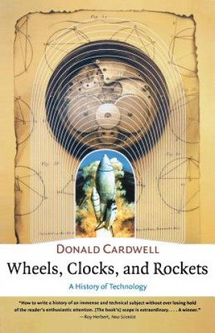 Kniha Wheels, Clocks, and Rockets Donald Cardwell