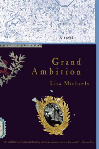 Книга Grand Ambition Lisa Michaels