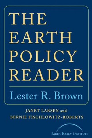 Kniha The Earth Policy Reader Lester Russell Brown