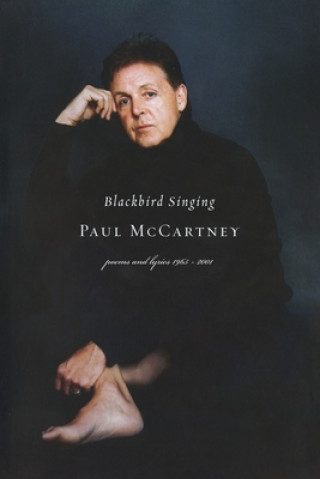Könyv Blackbird Singing: Poems and Lyrics, 1965-2001 Paul McCartney
