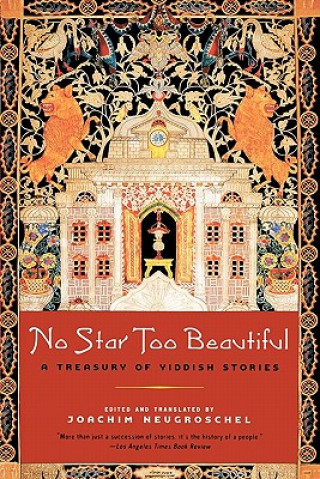Carte No Star Too Beautiful: Yiddish Stories from 1382 to the Present Joachim Neugroschel