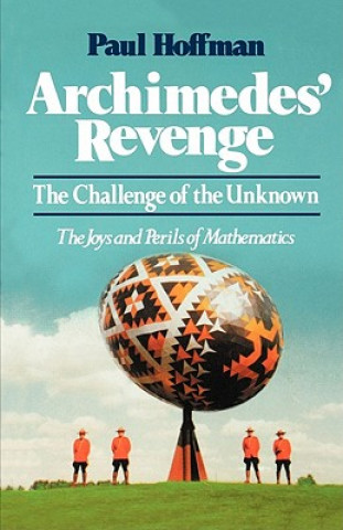 Kniha Archimedes' Revenge: The Challenge of the Unknown Paul Hoffman