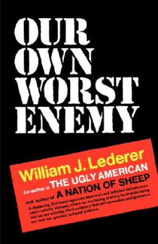 Kniha Our Own Worst Enemy William J. Lederer