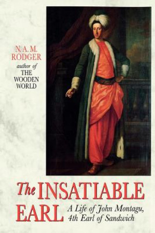 Könyv The Insatiable Earl: A Life of John Montagu, 4th Earl of Sandwich N. a. M. Rodger