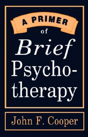 Buch A Primer of Brief Psychotherapy John F. Cooper