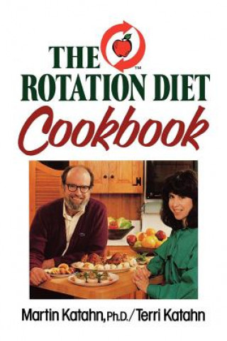 Книга The Rotation Diet Cookbook Martin Katahn