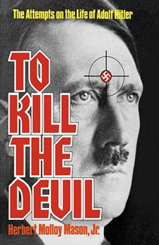Book To Kill the Devil Herbert Molloy Mason