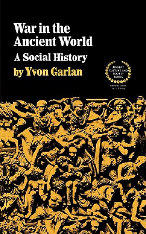 Kniha War in the Ancient World: A Social History Yvon Garlan