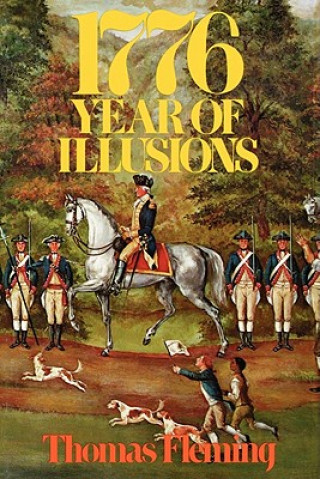 Kniha 1776: Year of Illusions Thomas Fleming