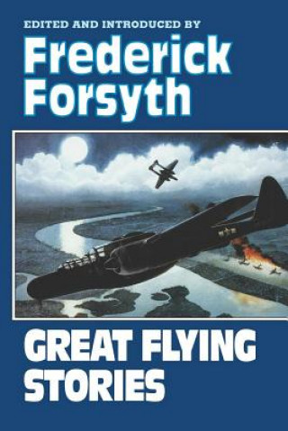 Kniha Great Flying Stories Frederick Forsyth