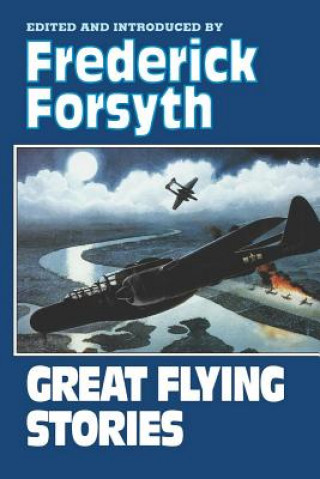 Carte Great Flying Stories Frederick Forsyth