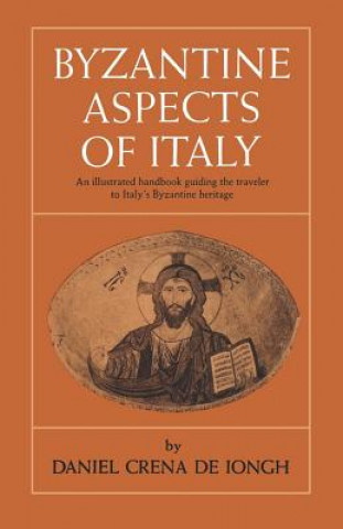Kniha Byzantine Aspects of Italy Daniel Crena De Iongh