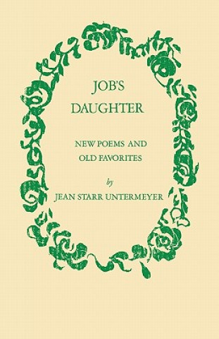Könyv Job's Daughter: New Poems and Old Favorites Jean S. Untermeyer