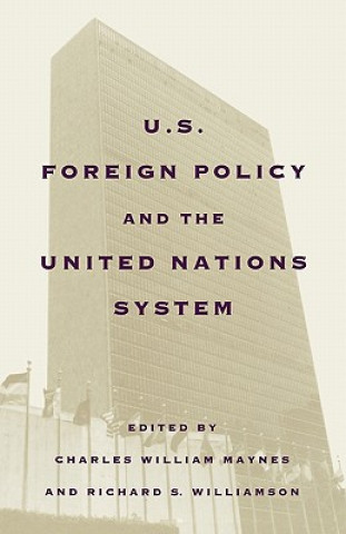 Книга United States Foreign Policy and the United Nations System Richard S. Williamson