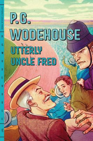 Könyv Utterly Uncle Fred P G Wodehouse