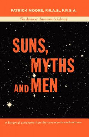 Buch Suns, Myths and Men Patrick Moore