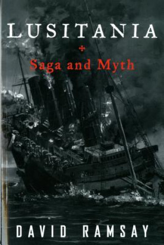 Carte Lusitania: Saga and Myth David Ramsay