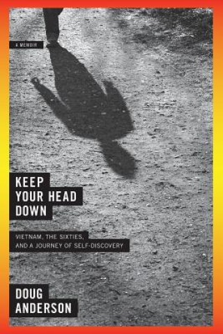 Kniha Keep Your Head Down: A Memoir Doug Anderson