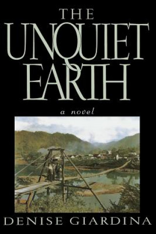 Kniha The Unquiet Earth Denise Giardina