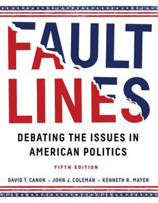 Książka Faultlines: Debating the Issues in American Politics David T. Canon