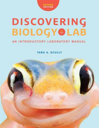 Book Discovering Biology in the Lab: An Introductory Laboratory Manual Tara A. Scully