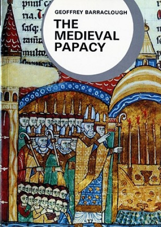 Kniha Medieval Papacy Geoffrey Barraclough