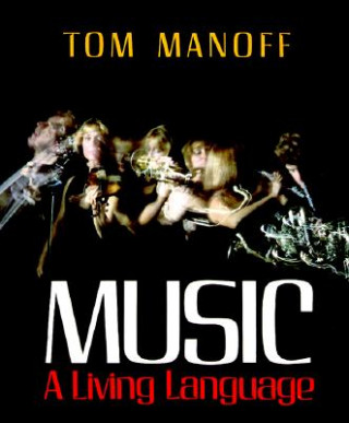 Książka Music: A Living Language Tom Manoff