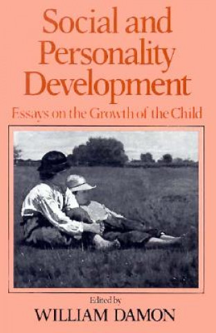 Książka Social and Personality Development: Essays on the Growth of the Child William Damon