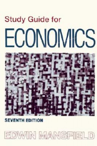 Carte Economics: Principles, Problems, Decisions Study Guide Edwin Mansfield