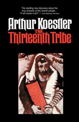 Könyv Thirteenth Tribe Arthur Koestler