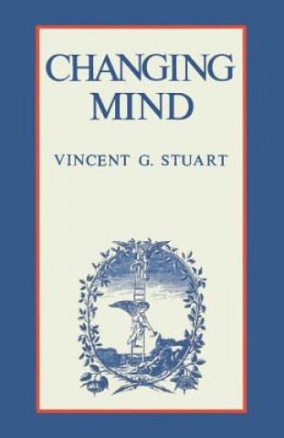 Carte Changing Mind Vincent G. Stuart