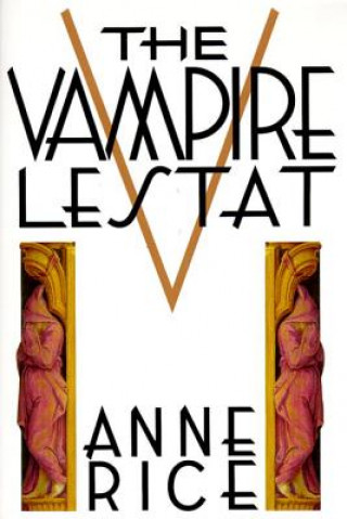 Kniha Vampire Lestat Anne Rice