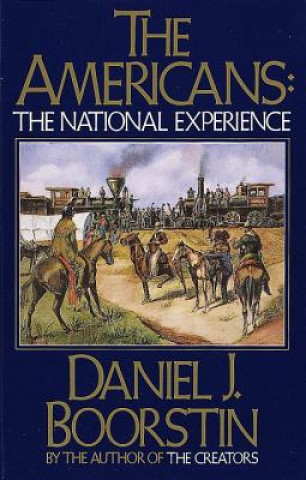 Kniha The Americans: The National Experience Daniel J. Boorstin