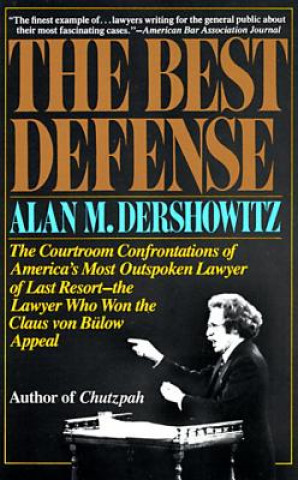 Kniha The Best Defense Alan M. Dershowitz