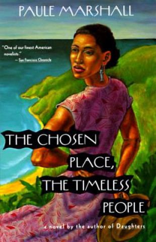 Kniha The Chosen Place, the Timeless People Paule Marshall